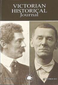 Journal - Victorian Historical Journal Volume 84 Number 2 November 2013, Royal Historical Society of Victoria, November 2013