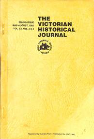 Journal - Victorian Historical Journal Volume 53 Numbers 2 and 3 May - August 1982, Royal Historical Society of Victoria, August 1982