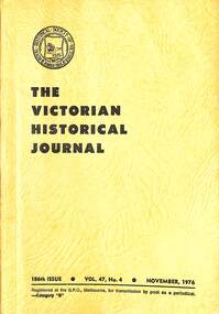 Journal - Victorian Historical Journal Volume 47 Number 4 November 1976, Royal Historical Society of Victoria, November 1976