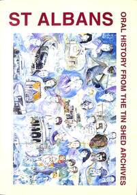 Book - St. Albans Oral History From The Tin Shed Archives, St. Albans Community Youth Group, 1985