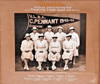 Photograph - Sunshine Ladies Bowling Club Premiers C Grade Seasnon 1945-46 Team Photograph, 1946