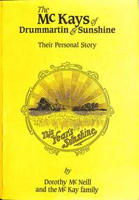 Book - The McKays of Drummartin & Sunshine Their Personal Story, Dorothy Mc Neill