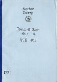 Administrative record - Sunshine College Course of Study for year 12 or VCET12 1991
