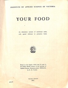 Document - Institute of Applied Science of Victoria - Your Food, A.C. Brooks, Government Printer, Melbourne, 1962