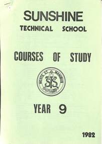 Administrative record - SUNSHINE TECHNICAL SCHOOL COURSES OF STUDY YEAR 9 1982