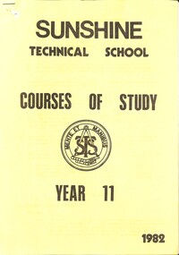 Administrative record - SUNSHINE TECHNICAL SCHOOL COURSES OF STUDY YEAR 11 1982