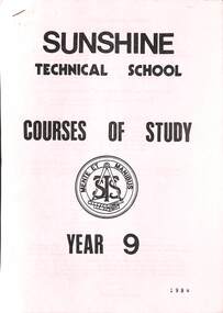 Administrative record - SUNSHINE TECHNICAL SCHOOL COURSES OF STUDY YEAR 9 1984