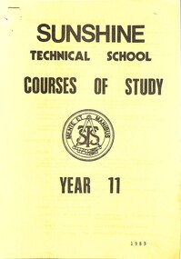 Administrative record - SUNSHINE TECHNICAL SCHOOL COURSES OF STUDY YEAR 11 1983