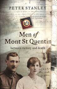 Book - Men of Mont St. Quentin between victory and death, Stanley, Peter