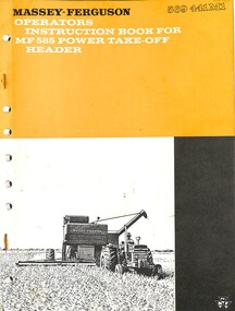 Manual - Massey Ferguson MF 585 Power Take Off Header Operators Instruction Book, McKAY MASSEY HARRIS H.V