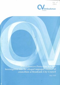 Document - Whistleblowers Protection Act 2001. Investigation into the alleged improper conduct of councillors of Brimbank City Council, Victorian Government Printer, May, 2009