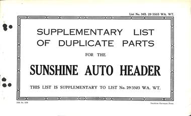 Manual - Sunshine Harvester McKay Massey Harris - List of duplicate parts with illustrations for the Supplementary List Of Duplicated Parts For The Sunshine Auto Header To List No 2913503 WA WT, SUNSHINE HARVESTER PRESS