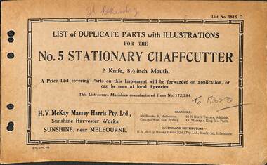 Manual - SUNSHINE HARVESTER - LIST OF DUPLICATE PARTS AND ILLUSTRATIONS FOR THE NO. 5 STATIONARY CHAFFCUTTER 2 KNIFE 8 0.5 INCH MOUTH H V MASSEY HARRIS PTY LTD, SUNSHINE HAVERSTER PRESS