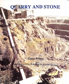 Book - Quarry and Stone, Melbourne's Living Museum of the West, 1993