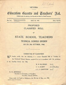 Administrative record - "Victoria / Education Gazette and Teachers' Aid / Proposed Classified Roll of State School Teachers in the / Technical Schools Division", 30/05/1947 12:00:00 AM