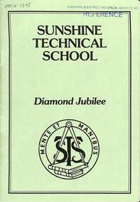 Booklet - Sunshine Technical School Diamond Jubilee Booklet, Sunshine Technical school, 1987