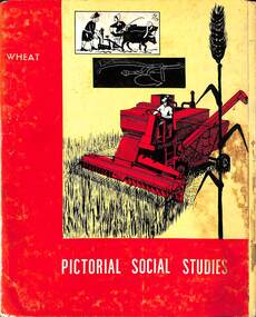Book - WHEAT / PICTORIAL SOCIAL STUDIES, R. R. Raffe, 1960
