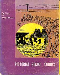 Book - CATTLE / IN / AUSTRALIA / PICTORIAL SOCIAL STUDIES, R. R. Raffe, 1960