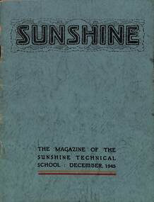 Magazine - The Magazine of the Sunshine Technical School 1945, 1946 & 1948, Sunshine Technical school, 1945,     1946 and 1948