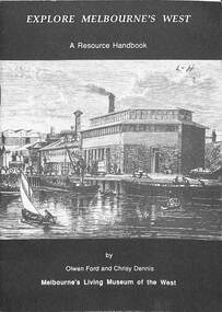Book - Explore Melbourne's West: A Resource Handbook, Melbourne's Living Museum of the West, 1987