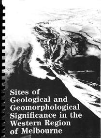 Book - Sites of Geological and Geomorphological Significance in the Western Region of Melbourne, Department of Conservation, Forest and Lands, Victoria, 1986