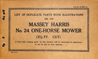 Manual - Sunshine Harvester McKay Massey Harris - List of duplicate parts with illustrations for the Massey Harris No. 24 One-Horse Mower (3 1/2 ft cut), H.V. McKay Massey Harris Pty. Ltd