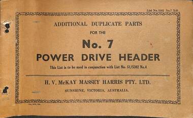 Manual - Sunshine Harvester McKay Massey Harris - Additional Duplicate Parts For The No. 7 Power Drive Header, H.V. McKay Massey Harris Pty. Ltd