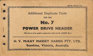 Manual - Sunshine Harvester McKay Massey Harris - Additional duplicates parts for the No. 7 Power Drive Header, H.V. McKay Massey Harris Pty. Ltd