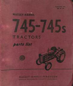 Manual - Sunshine Harvester Mckay Massey Harris - Massey Harris 745-745s Tractors Parts List, Massey Harris; Massey Harris Ferguson, 7 May 1958 first issued