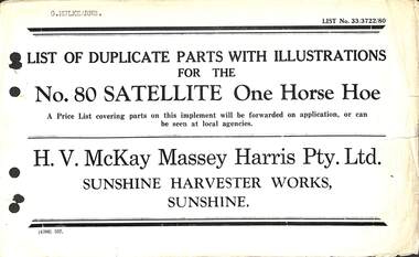 Manual - Sunshine Harvester Mckay Massey Harris -  List of duplicate parts with illustrations for the No 80 Satellite One Horse Hoe, H.V. McKay Massey Harris Pty. Ltd