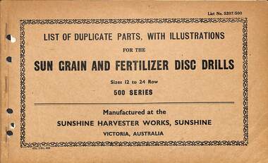 Manual - Sunshine Harvester McKay Massey Harris - List of duplicate parts with illustrations for the Sungrain and Fertilizer Disc Drills, Sizes 12 to 24 Row, 500 Series, SUNSHINE HARVESTER PRESS