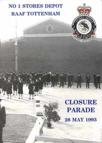 Booklet - No. 1 Stores Depot RAAF Tottenham Closure Parade 28 May 1993, RAAF Publications Unit