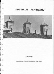 Book - Industrial Heartland, Melbourne's Living Museum of the West
