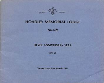 Booklet - Hoadley Memorial Lodge No 699 Silver Anniversary Year 1975-76