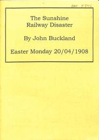 Booklet - The Sunshine Railway Disaster Easter Monday 20/04/1908 by John Buckland
