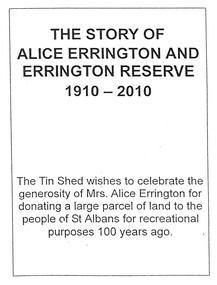 Booklet - The Story of Alice Errington and Errington Reserve 1910 to 2010, St. Albans Commnity Youth Club Inc