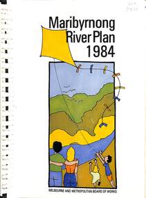 Document - Maribyrnong River Plan 1984, Melbourne and Metropolitan Board of Works, 1984