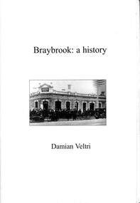Booklet - Braybrook: a history, Footscray Historical Society, 2006