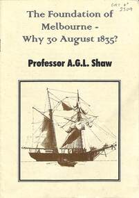 Book - The Foundation of Melbourne - Why 30th August 1835?, Professor A.G.L. Shaw