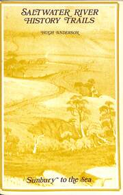 Book - Saltwater River History Trails Sunbury to the Sea, Red Rooster Press, 1984