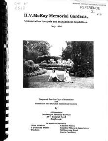 Document - H.V. McKay Memorial Gardens Conservation Analysis and Management Guideline Draft Report 12/11/1993, City of Sunshine & Sunshine & District Historical Society