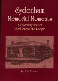Book - Sydenham Memorial Moments A Discovery Tour of Local Places & People, Prahran Mechanics' Institute, 2008