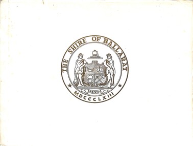 Book - The Shire of Ballarat 1863 - 1963, The Shire of Ballarat