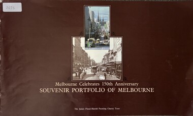 Book - Melbourne Celebrates 150th Anniversary Souvenir Portfolio of Melbourne, The James Flood-Harold Paynting Charity Trust
