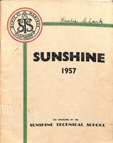 Magazine - Sunshine Technical School the Magazine 1957 & 1958, Sunshine Technical school, 1957 and 1959
