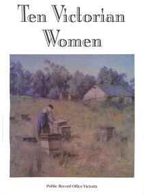 Book - Ten Victorian Women, Public Record Office Victoria, 1999