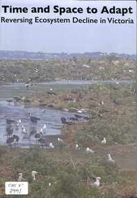 Document - Time and Space to Adapt Reversing Ecosystem Decline in Victoria, Kororoit Institute