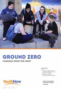 Document - Ground Zero Findings from the West YouthNow Public Consultantion Workshop Findings May 2019, YouthNow, 43586