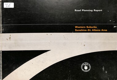 Document - Road Planning Report Western Suburbs Sunshine - St. Albans Area, Country Road Board Victoria, 1974