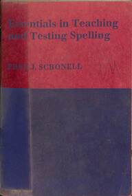 Book - Essentials In Teaching And Testing Spelling, Fred J. Schonell, 1968
